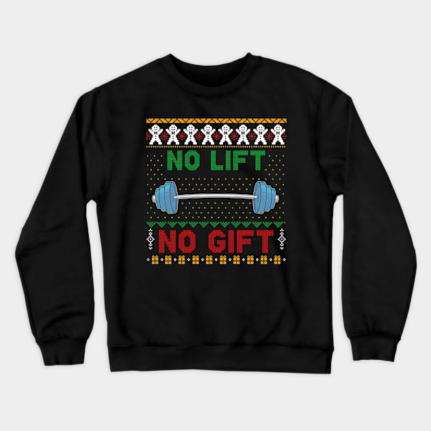 No Lift No Gift Ugly Christmas Sweater Gym Crewneck Sweatshirt by Dunnhlpp